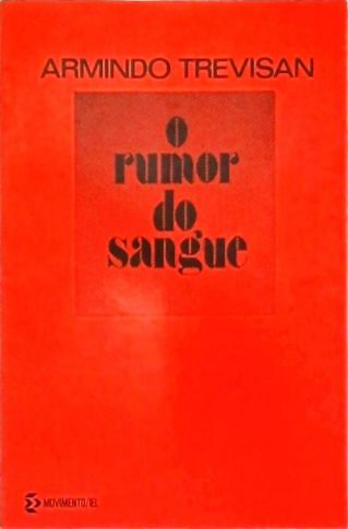 O Rumor Do Sangue