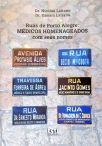 Ruas De Porto Alegre: Médicos Homenageados Com Seus Nomes (Autografado)