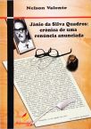 Jânio Da Silva Quadros: Crônica De Uma Renúncia Anunciada