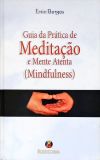 Guia Da Prática De Meditação E Mente Atenta (Mindfulness)