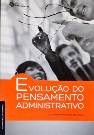 Evolução do Pensamento Administrativo