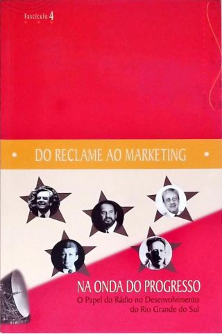 Do Reclame Ao Marketing: Na Onda Do Progresso