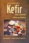 Sabere e Fazeres sobre o Kefir como Alimento Probiótico