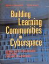 Building Learning Communities in Cyberspace