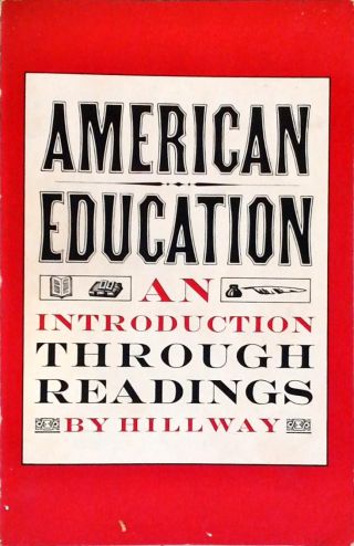 American Education - An Introduction Through Readings