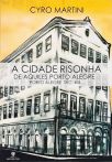 A Cidade Risonha De Aquiles Porto Alegre