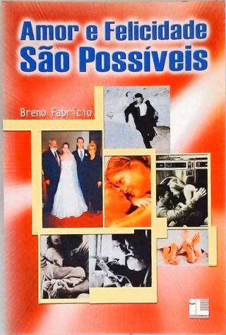 Amor e Felicidade São Possíveis