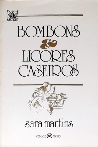 Bombons E Licores Caseiros (Autografado)