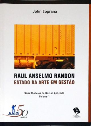 Raul Anselmo Randon - Estado Da Arte Em Gestão
