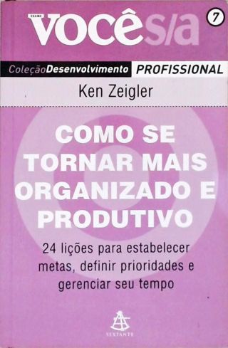 Como Se Tornar Mais Organizado E Produtivo