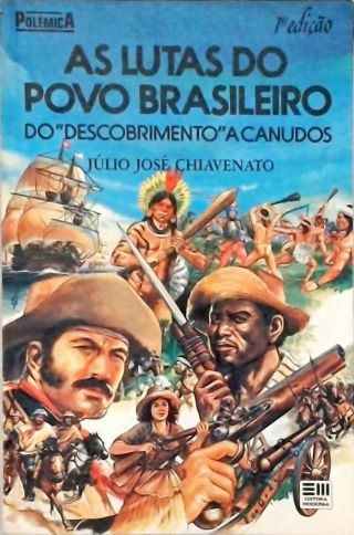 As Lutas do Povo Brasileiro - Julio Jose Chiavenato - Traça Livraria e Sebo