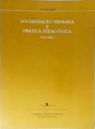 Socialização Primária e Prática Pedagógica - Em 2 Volumes