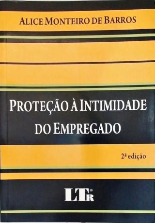 Proteção à Intimidade do Empregado