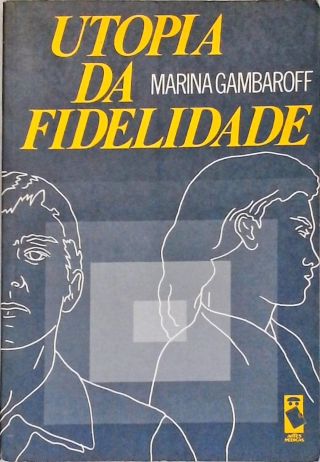 Utopia Da Fidelidade