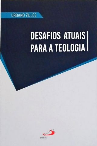 Desafios Atuais para a Teologia