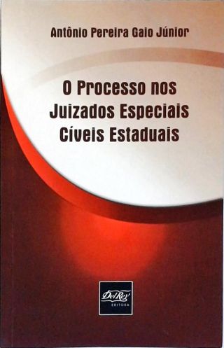 O Processo nos Juizados Especiais Cíveis Estaduais