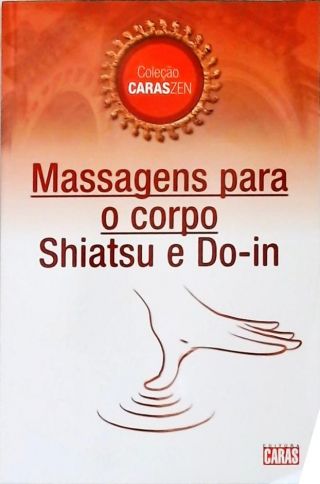 Massagens Para O Corpo: Shiatsu E Do-in