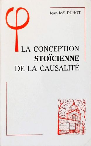 La Conception Stoïcienne de la Causalité