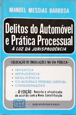 Delitos do Automóvel e Prática Processual à Luz da Jurisprudência
