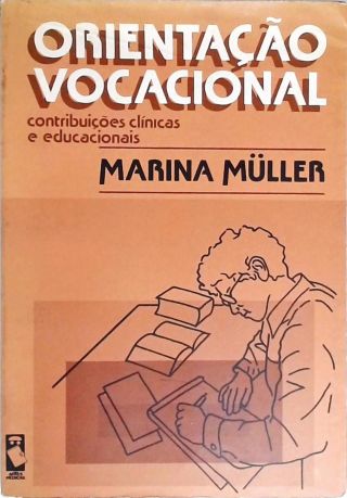 Orientação Vocacional - Contribuições Clínicas e Educacionais
