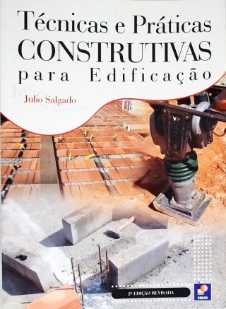 Técnicas e Práticas Construtivas Para Edificação