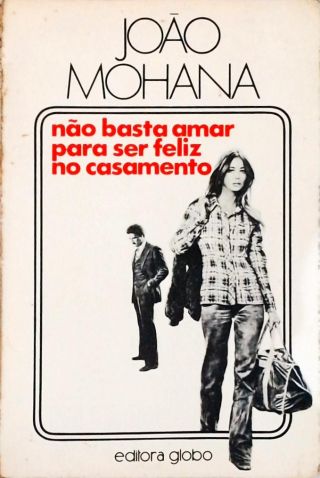 Não Basta Amar Para Ser Feliz No Casamento