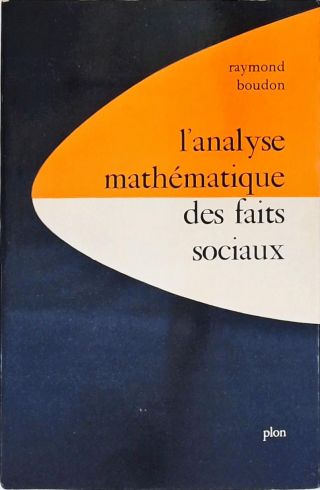LAnalyse Mathématique des Faits Sociaux