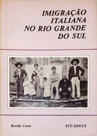 Imigração Italiana no Rio Grande do Sul