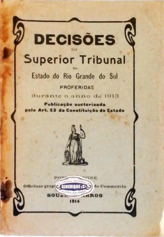 Decisões do Superior Tribunal do Estado do Rio Grande do Sul 1913