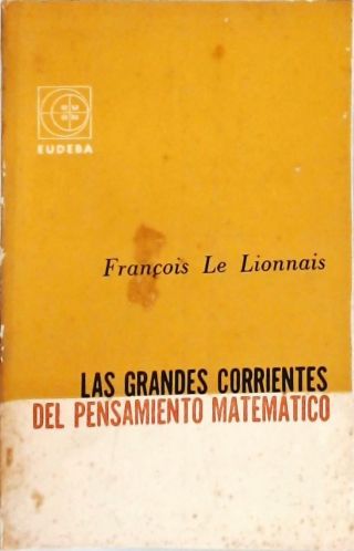 Las Grandes Corrientes del Pensamiento Matemático