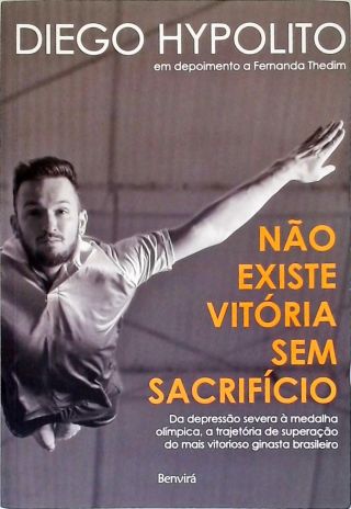 Não Existe Vitória Sem Sacrifício
