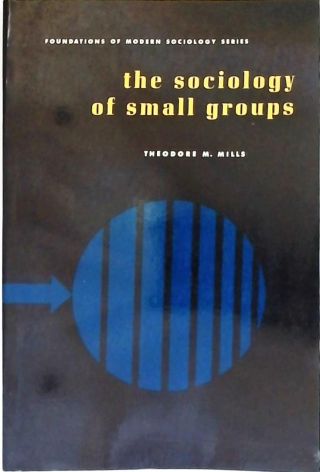 The Sociology of Small Groups