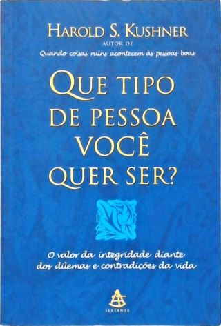 Que Tipo De Pessoa Você Quer Ser?