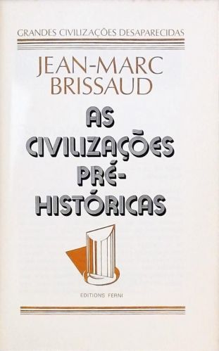 As Civilizações Pré-Históricas
