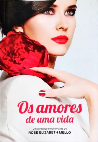 Os Amores De Uma Vida