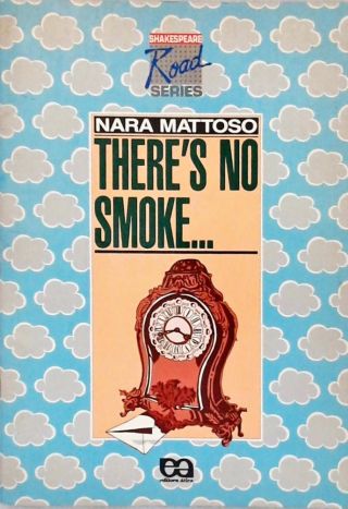 There's No Smoke... 