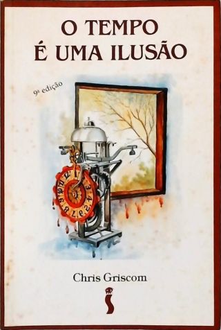 O Tempo É Uma Ilusão