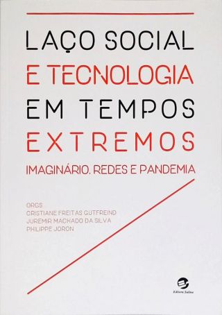 Laço Social E Tecnologia Em Tempos Extremos