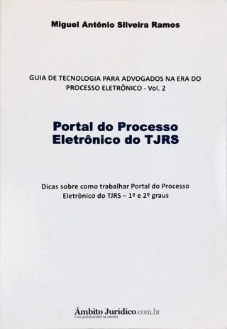 Portal do Processo Eletrônico do TJRS - Vol. 2