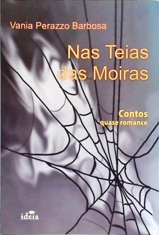 Nas Teias das Moiras