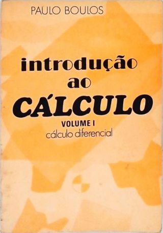 Introdução ao Cálculo - Vol. 1