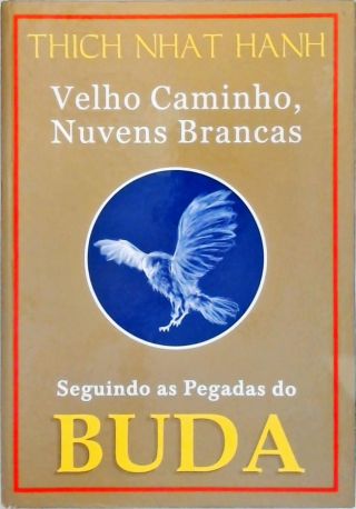 Velho Caminho, Nuvens Brancas