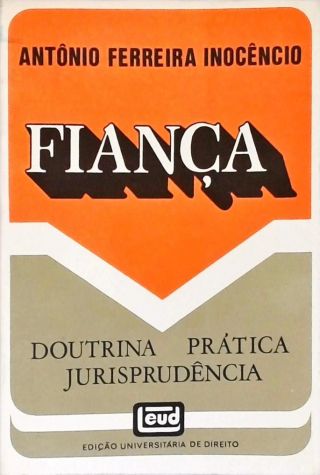 Fiança: Doutrina, Prática e Jurisprudência