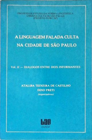 A Linguagem Falada Culta Na Cidade de São Paulo - Vol. 2