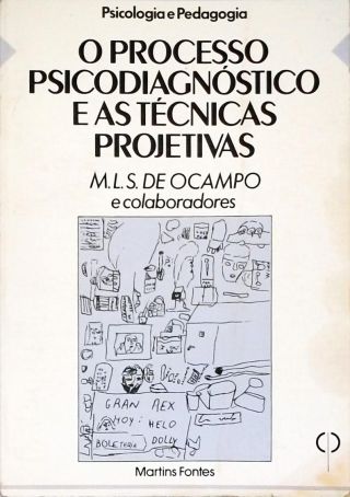 O Processo Psicodiagnóstico e as Técnicas Projetivas