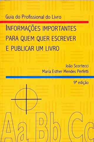 Informações Importantes Para Quem Quer Escrever E Publicar Um Livro
