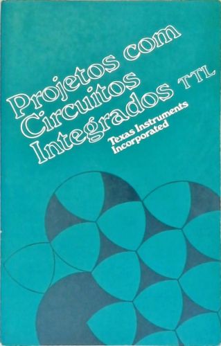 Projetos com Circuitos Integrados