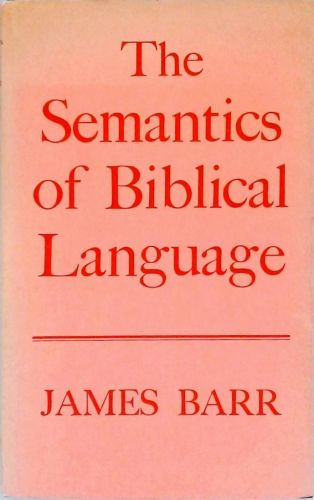 The Semantics of Biblical Language