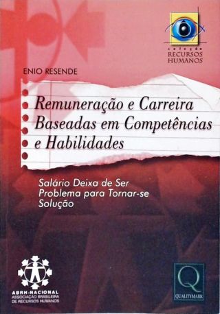 Remuneração e Carreira Baseadas em Competências e Habilidades 