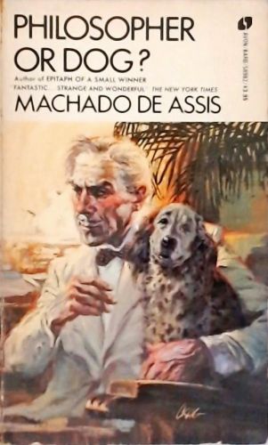 Philosopher or Dog? (Quincas Borba)